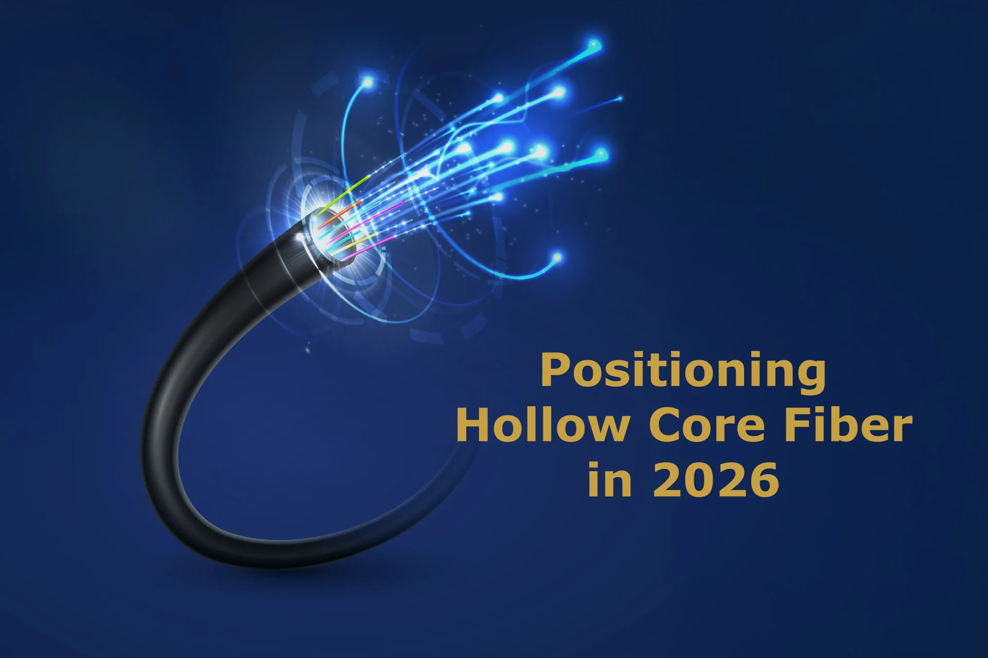 Hollow Core Fiber in 2026